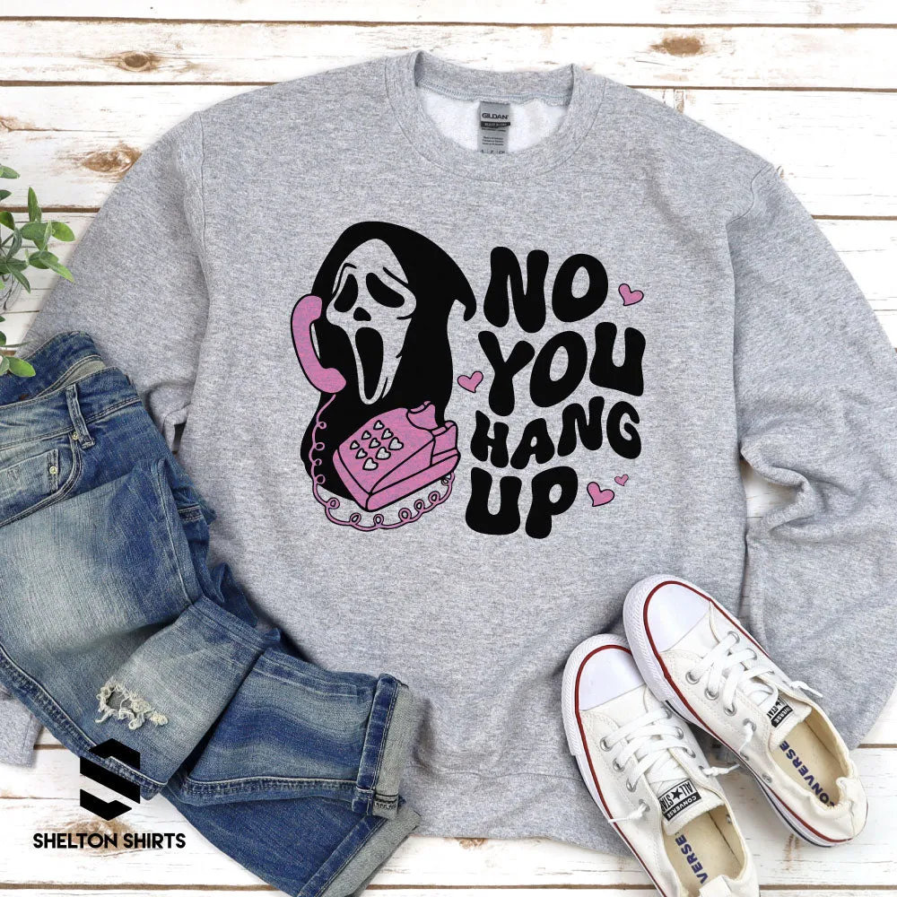 No You Hang Up Halloween Crew Neck Unisex Sweatshirt